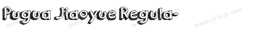 Pugua Jiaoyue Regula字体转换
